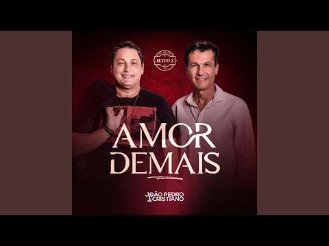 Amor Demais (Do Nosso Jeito 2) (Ao Vivo)