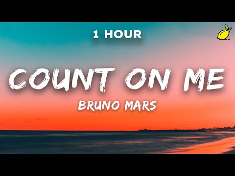 Thumbnail for [1 Hour] Bruno Mars - Count on Me (Lyrics)
