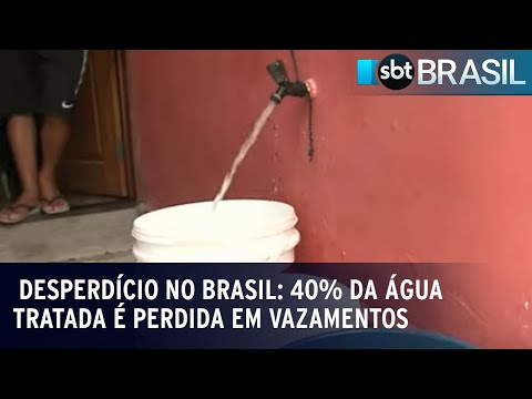 Desperdício no Brasil: 40% da água tratada é perdida em vazamentos | SBT Brasil (05/06/23)