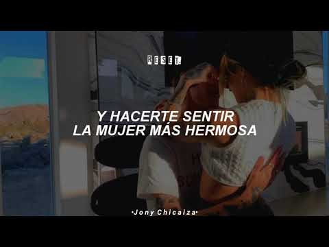 y hacerte sentir el hombre mas hermoso [Letra/Lyrics]