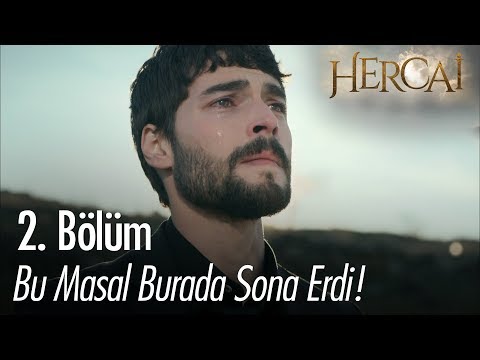 Bu masal burada sona erdi... - Hercai 2. Bölüm