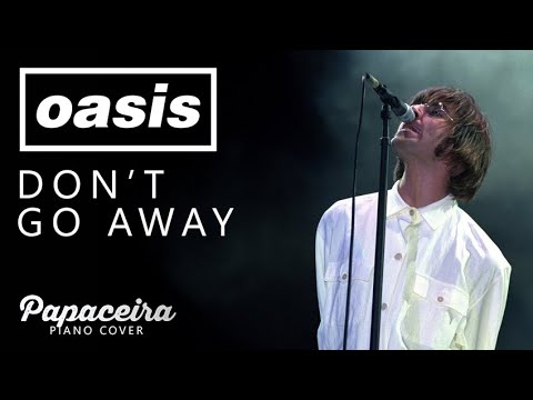 Thumbnail for Oasis - Don't Go Away | Piano Cover by Papaceira