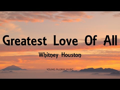 Thumbnail for Whitney Houston - Greatest Love Of All (Lyrics)