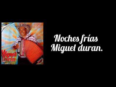 Noches Frías - Miguel duran [ Letra ]