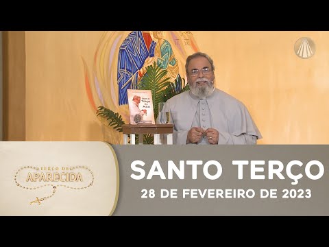 Terço de Aparecida com Pe. Antonio Maria - 28 de fevereiro de 2024 [Mistérios Gloriosos]