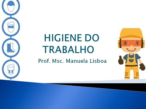 Aula 1 - Apresentação da disciplina: Higiene do Trabalho