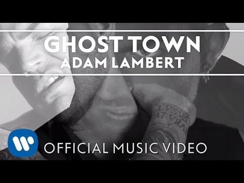 Adam Lambert - &quot;Ghost Town&quot; [Official Music Video]