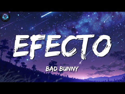 Bad Bunny ╸Efecto | Letra/Lyrics