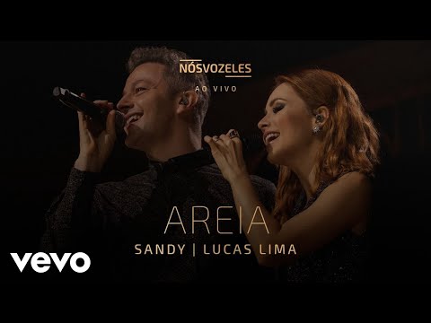 Sandy, Lucas Lima - Areia (Ao Vivo Em São Paulo / 2022)