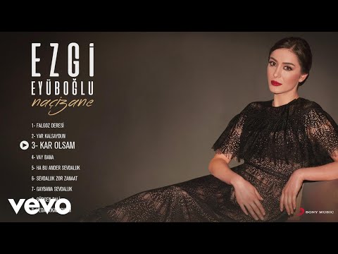 Ezgi Eyuboglu - Kar Olsam (Official Audio)