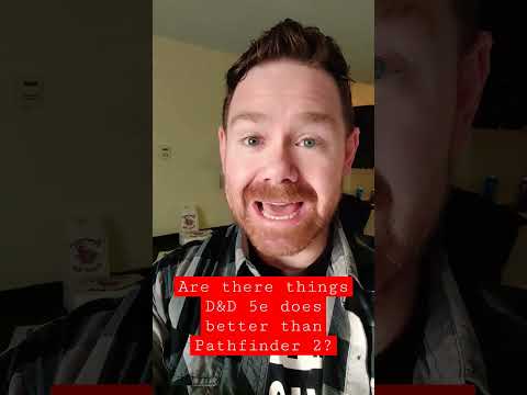 Things D&D 5e does BETTER than Pathfinder 2e
