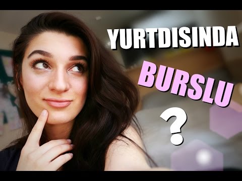 YURTDIŞI Eğitim- BURS İmkanları #1 -Okuldan alabileceğiniz