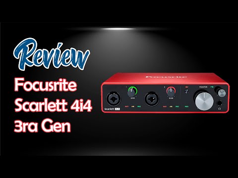 Interfaz de audio | Focusrite Scarlett 4i4 3ra Gen | Review