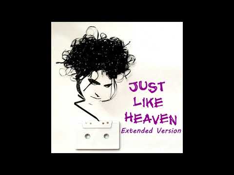 The Cure - Just Like Heaven (Extended Version)
