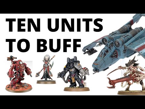 Ten Units that Need to GET BETTER in Warhammer 40K's Next Balance Update
