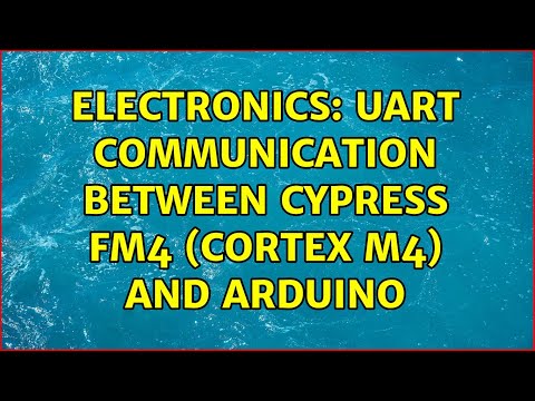 Electronics: UART communication between Cypress FM4 (Cortex M4) and Arduino