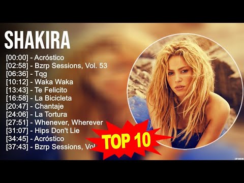 S h a k i r a Grandes Exitos - 10 Canciones Mas Escuchadas