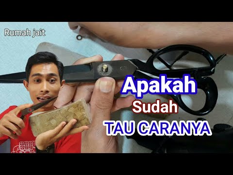 CARA MENGASAH GUNTING BIAR TAJAM SETAJAM SILET
