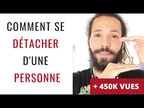 Comment se détacher d&apos;une personne