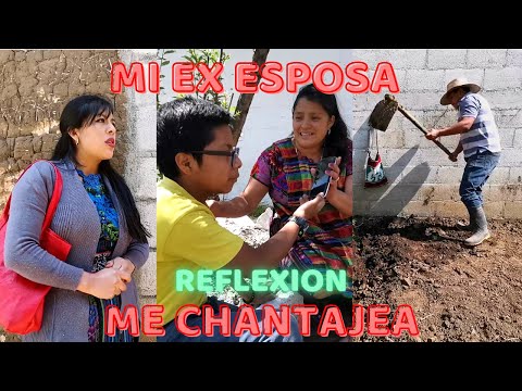 *MI EX ESPOSA* ME CHANTAJEA... Reflexión...