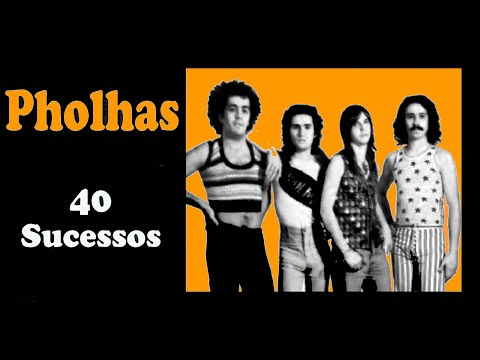 P.h.o.l.h.a.s - 40 Sucessos