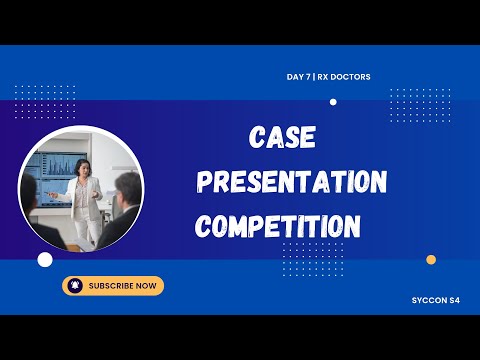 SYCCON S-4| Day 7 - Case Presentation Competition