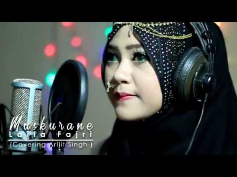 Muskurane (arijit singh) 
Cover by LailaFajri
