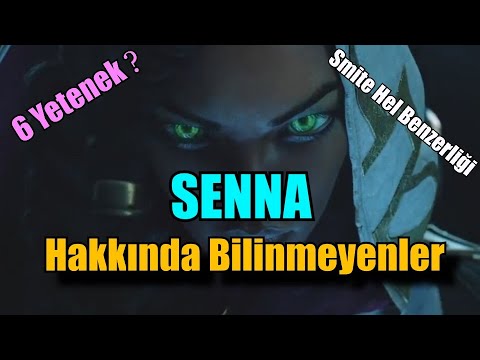 SENNA Hakkında Bilinmeyenler ve Hikayesi !