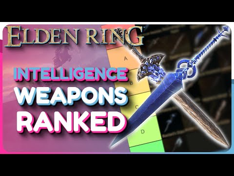 Elden Ring All INTELLIGENCE Weapons Ranked - Which Int Weapon Is Best? (Patch 1.06)