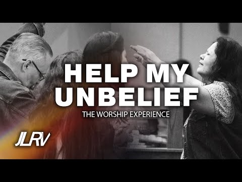 Help My Unbelief (7/21/2024) Worship Service