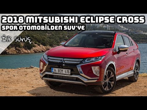 2018 Mitsubishi Eclipse Cross İlk Sürüş | Son Safkan Mitsubishi