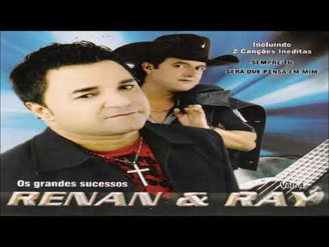Renan e Ray - Os Grandes Sucessos - Vol.4
