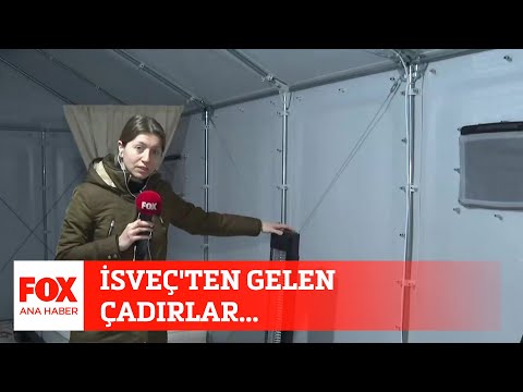 İsveç'ten gelen çadırlar... 2 Mart 2023 Selçuk Tepeli ile FOX Ana Haber