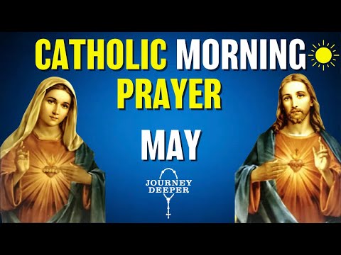 Catholic Morning Prayer MAY 2023 | Catholic Prayers For Everyday