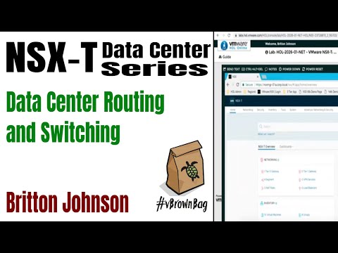 NSX-T Data Center Routing and Switching with Britton Johnson