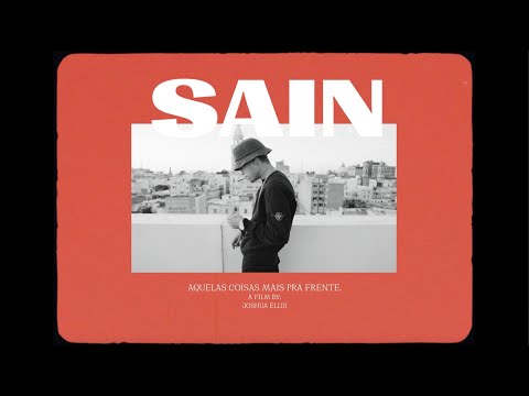 Sain - Aquelas Coisas mais pra Frente [Videoclipe Oficial]