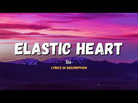 Sia - Elastic Heart (Lyrics)