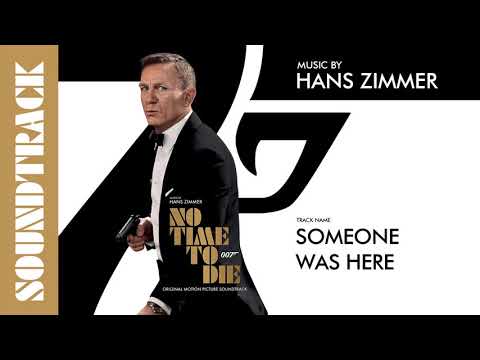 No Time To Die: # 5 Someone Was Here (Soundtrack by Hans Zimmer)