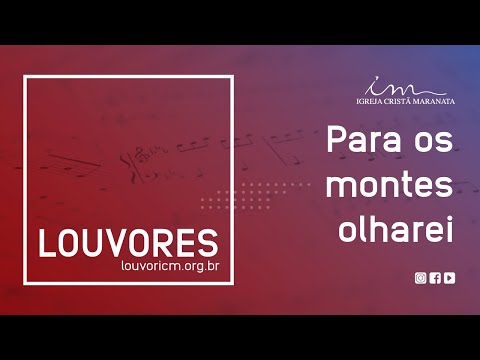 LOUVOR - Para os montes olharei - Igreja Cristã Maranata