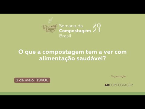 Thumbnail for O que a compostagem tem a ver com alimentação saudável? | Semana da Compostagem Brasil 2023