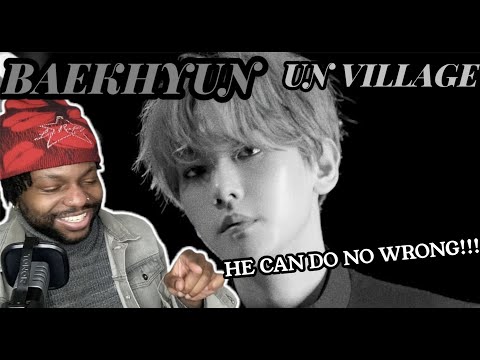 Thumbnail for HE ONLY MAKES BOPS! | Baekhyun - UN Village MV (REACTION)