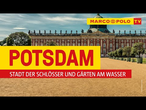 Deutschlands schönste Städte - Potsdam: Stadt der Schlösser und Gärten am Wasser | Marco Polo TV