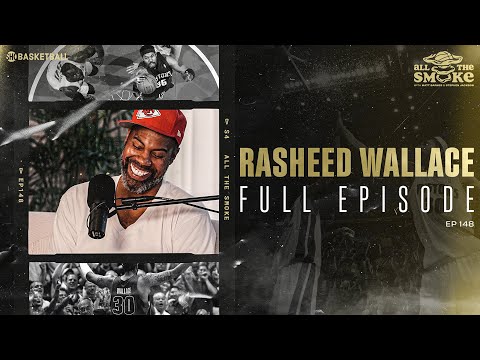 Thumbnail for Rasheed Wallace | Ep 148 | ALL THE SMOKE Full Episode | SHOWTIME Basketball