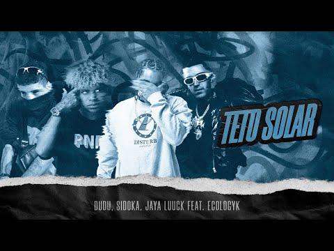 Thumbnail for Dudu, Sidoka, Jaya Luuck, Ecologyk - Teto Solar (Clipe Oficial)