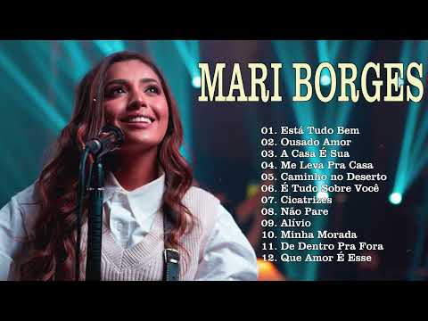 Thumbnail for Mari Borges 2023 - Top 15 As Melhores e Músicas Novas
