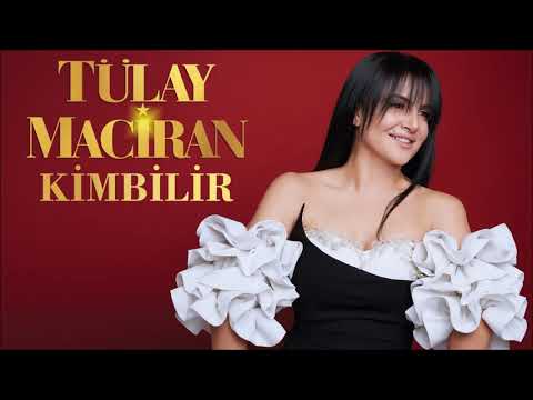 Thumbnail for Tülay Maciran - Kimbilir