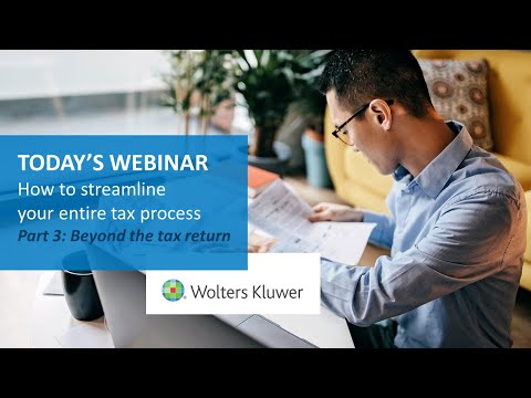 On-demand Webinar: How to streamline your entire tax process (Part 3 - Beyond the tax return)