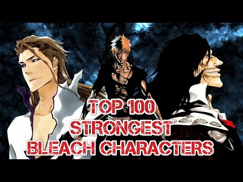 Top 100 Strongest Bleach Characters