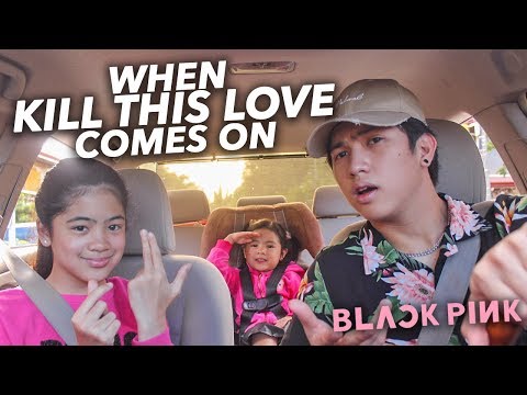 Thumbnail for When "Kill This Love" By BLACKPINK Comes On | Ranz and Niana