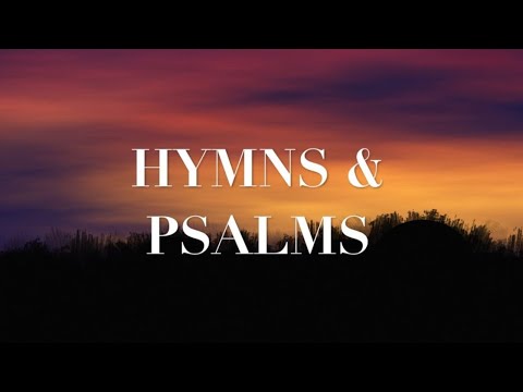 Hymns &amp; Psalms: 3 Hour of Piano Hymns for Prayer &amp; Meditation